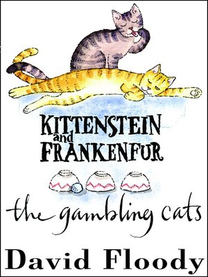cover image of Kittenstein and Frankenfur, the Gambling Cats